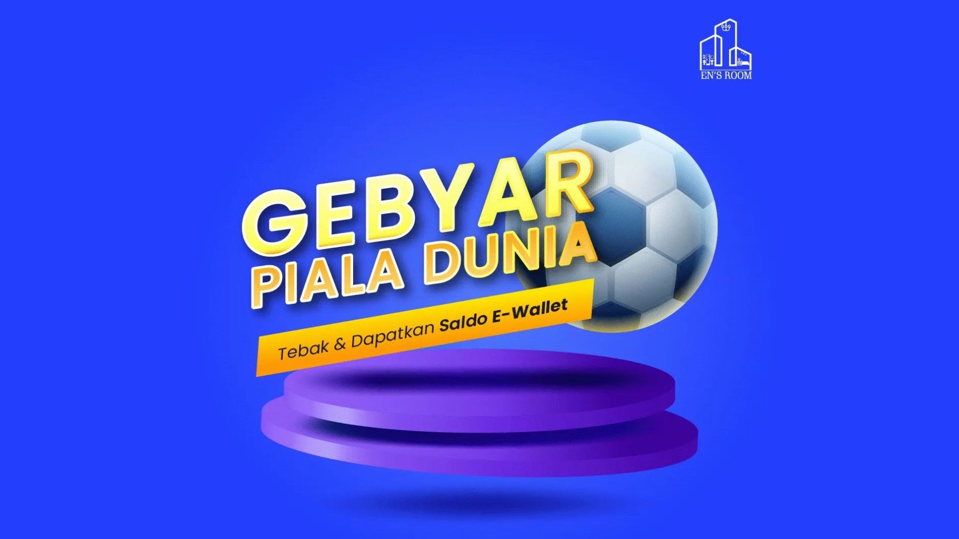 Gebyar Piala Dunia Bareng En's Room